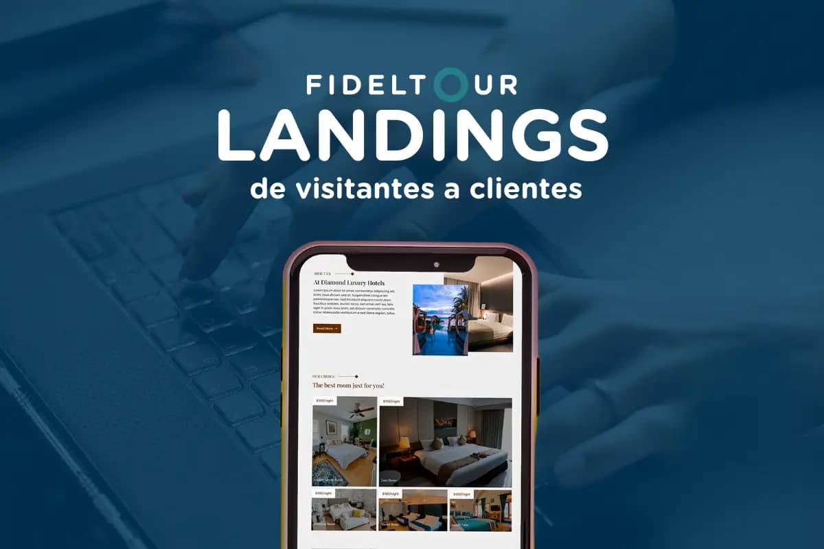 Fideltour Landings: de visitantes a clientes